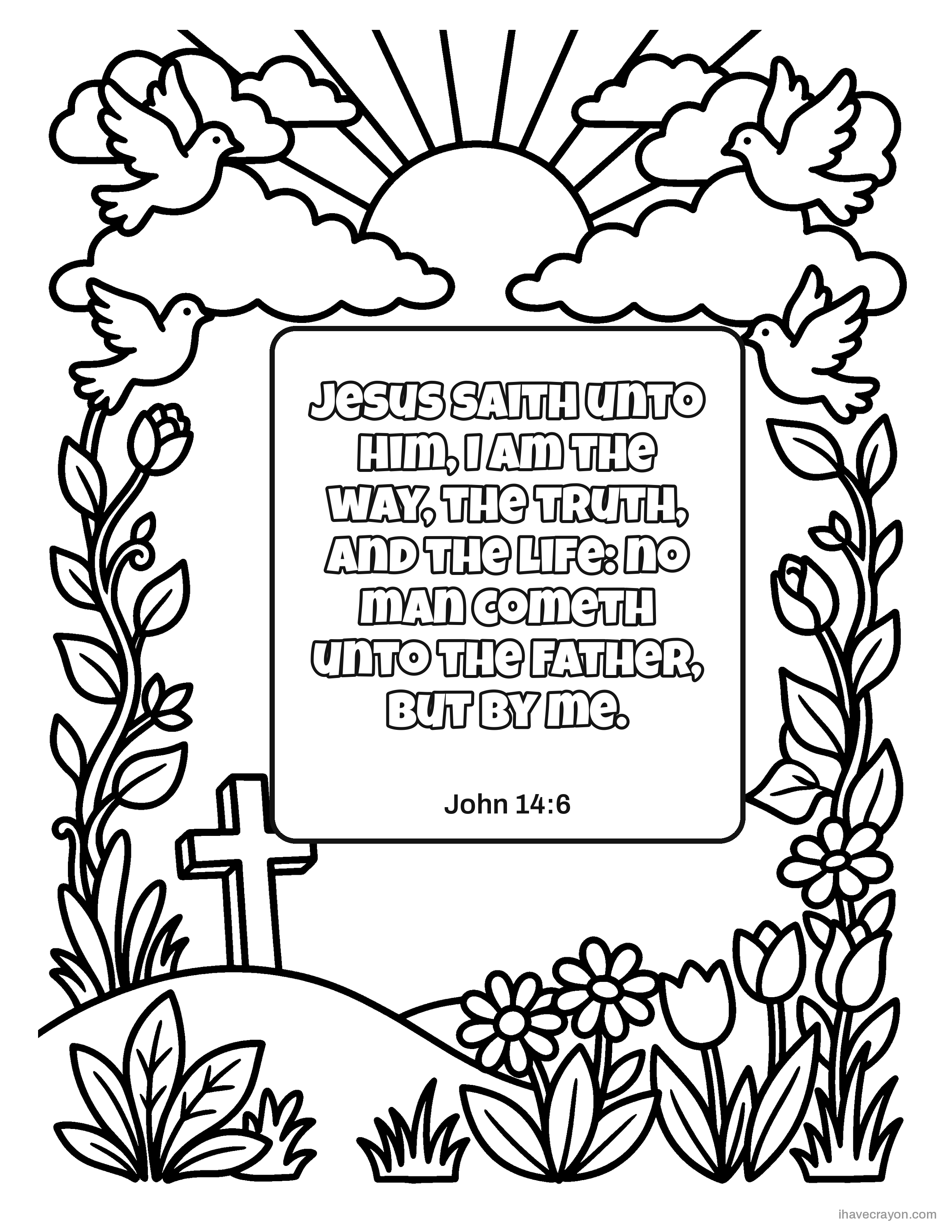 John 14:6, Jesus saith unto him, I am the way, the truth, and the life: no man cometh unto the Father, but by me.