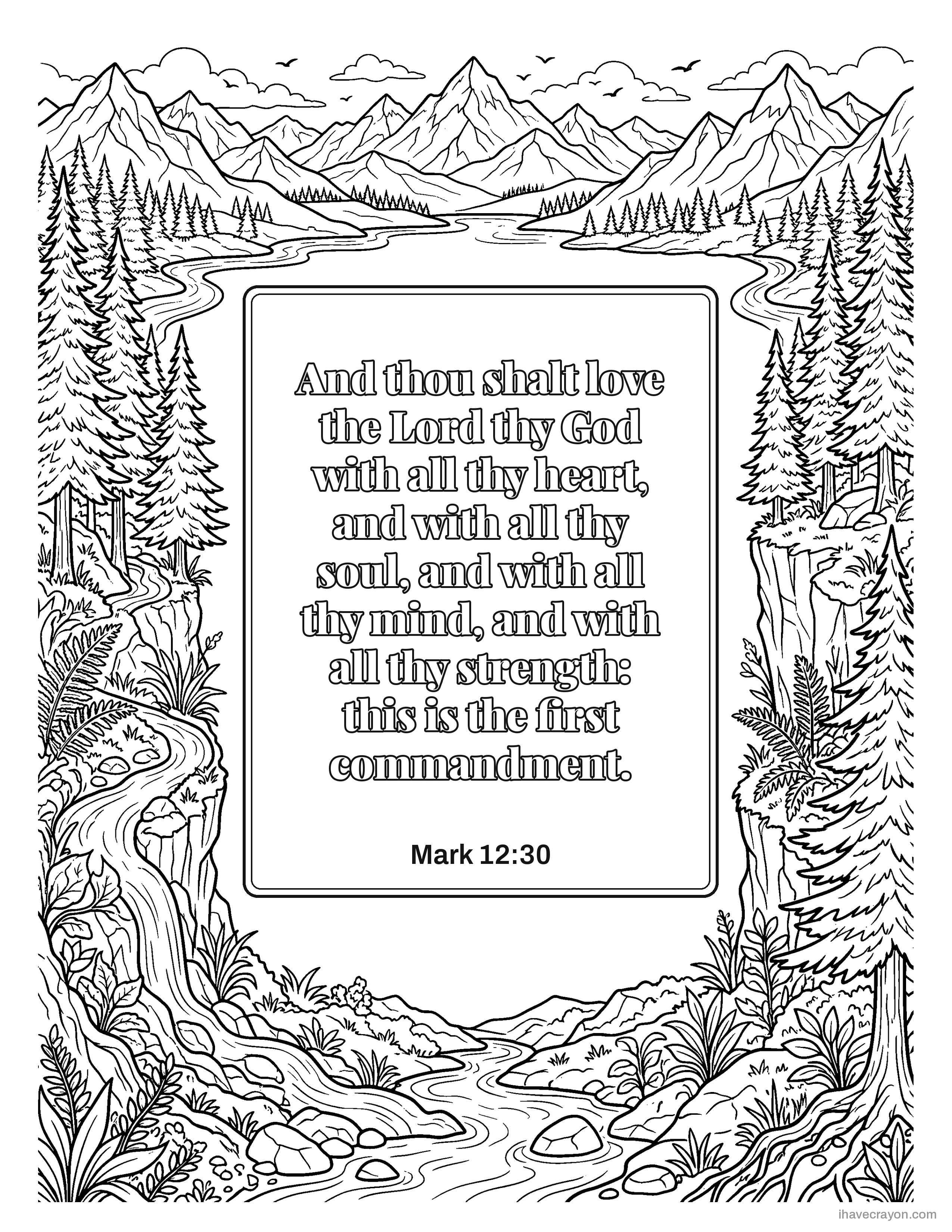 Mark 12:30, And thou shalt love the Lord thy God with all thy heart, and with all thy soul, and with all thy mind, and with all thy strength: this is the first commandment.