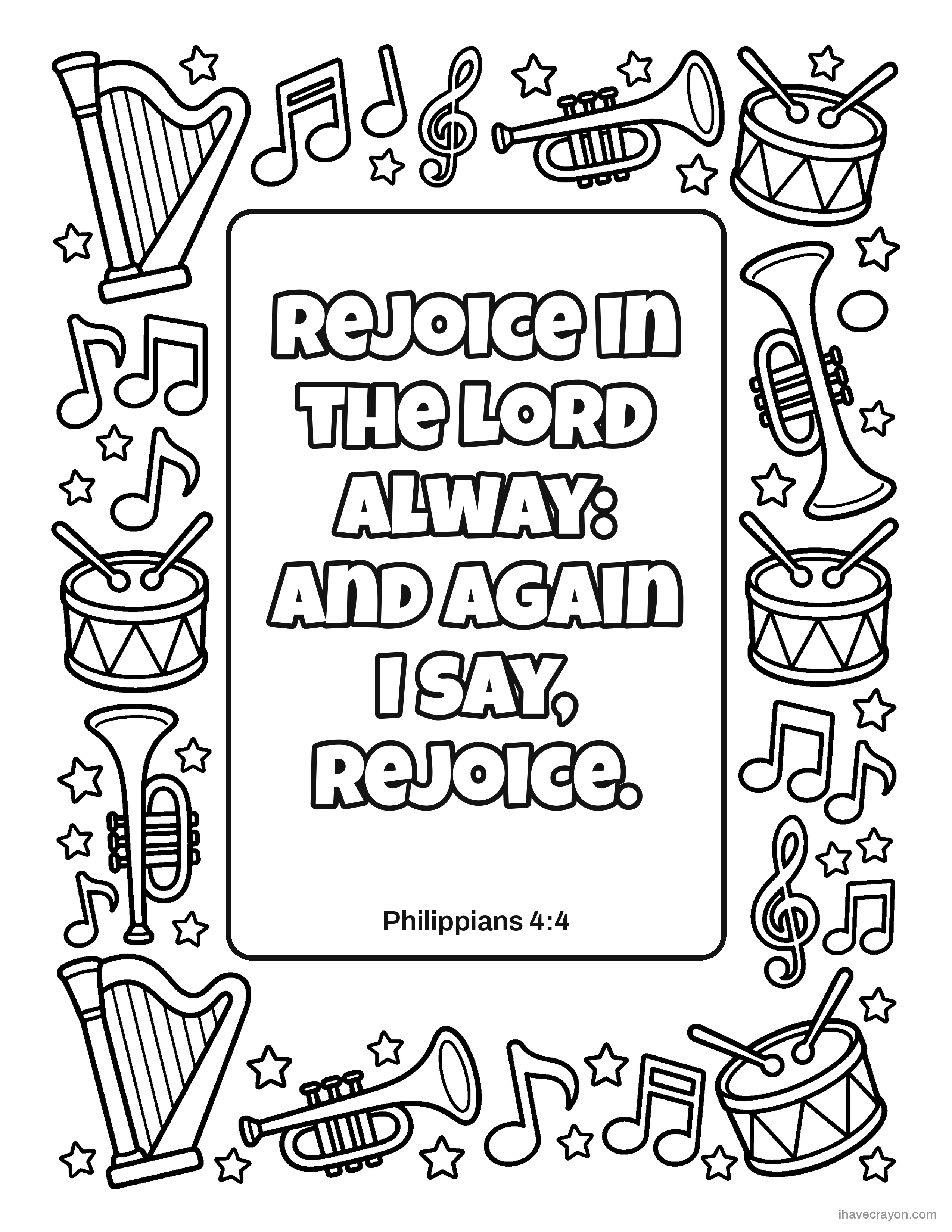 Philippians 4:4, Rejoice in the Lord alway: and again I say, Rejoice.